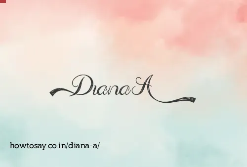 Diana A