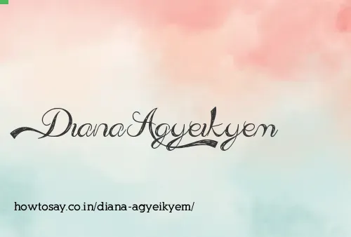 Diana Agyeikyem