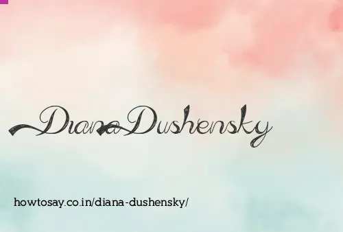 Diana Dushensky