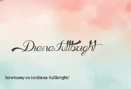 Diana Fullbright