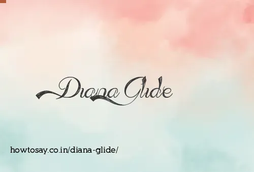 Diana Glide