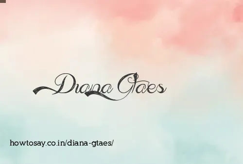 Diana Gtaes