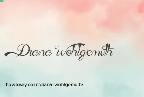 Diana Wohlgemuth