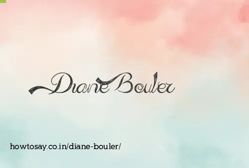 Diane Bouler