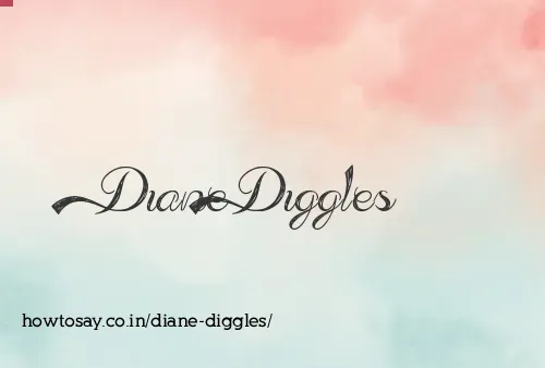 Diane Diggles