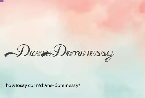 Diane Dominessy