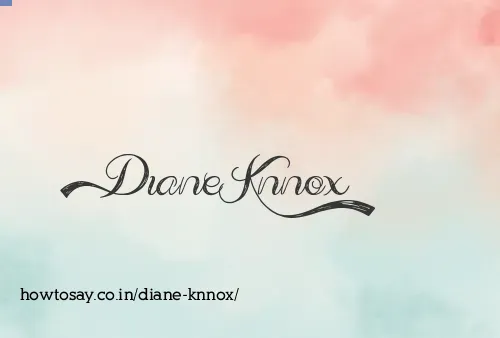 Diane Knnox