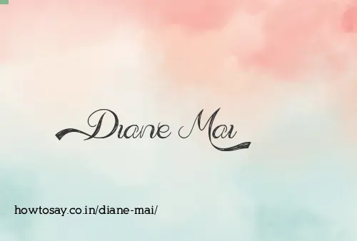 Diane Mai