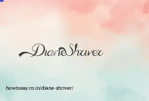 Diane Shriver
