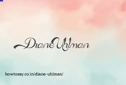 Diane Uhlman