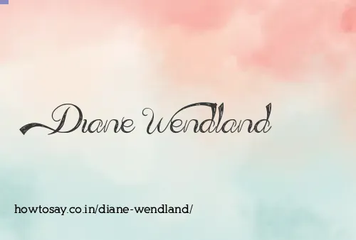 Diane Wendland
