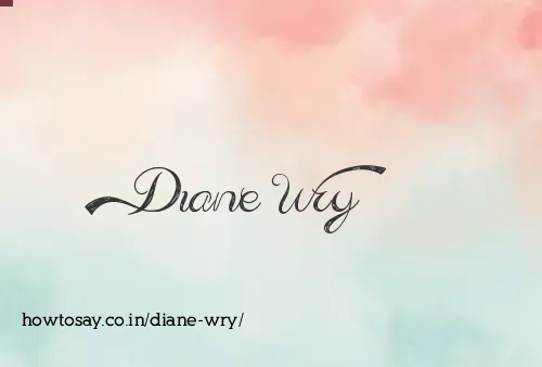 Diane Wry