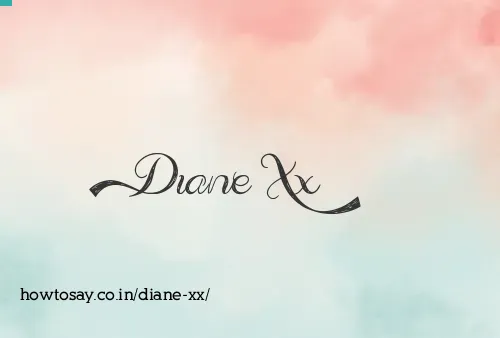 Diane Xx