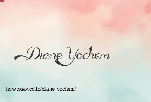 Diane Yochem