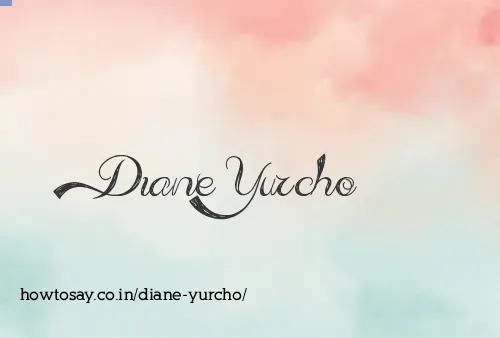 Diane Yurcho