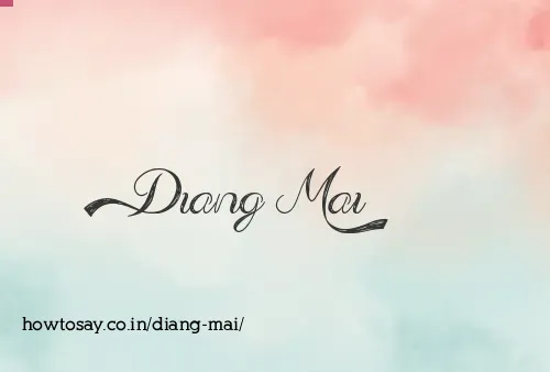 Diang Mai