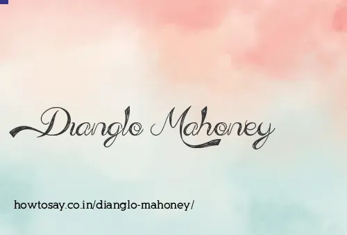 Dianglo Mahoney