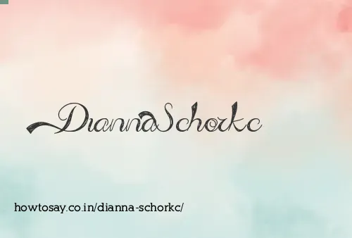 Dianna Schorkc