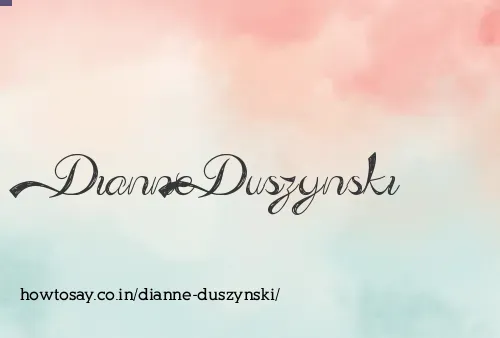 Dianne Duszynski