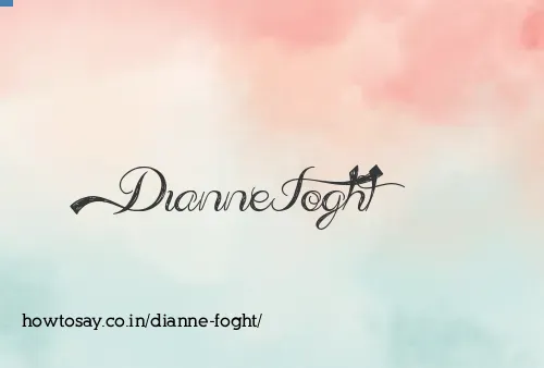 Dianne Foght