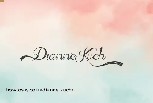 Dianne Kuch