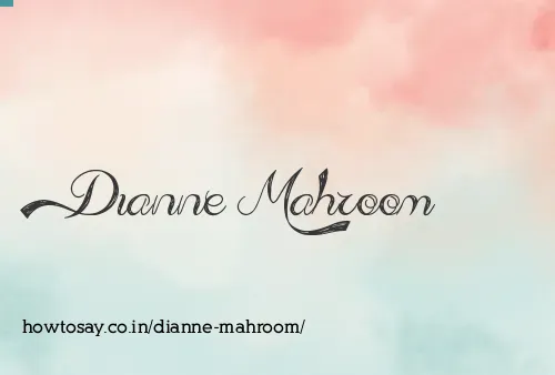 Dianne Mahroom