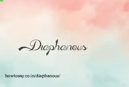 Diaphanous