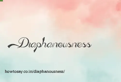 Diaphanousness