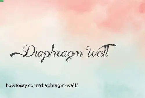 Diaphragm Wall