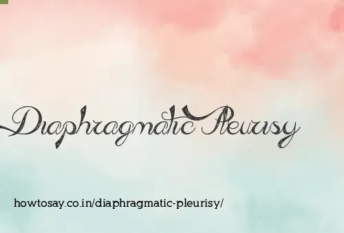 Diaphragmatic Pleurisy