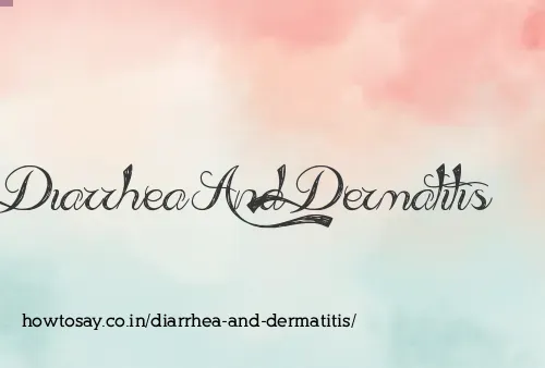 Diarrhea And Dermatitis