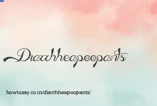 Diarrhheapoopants