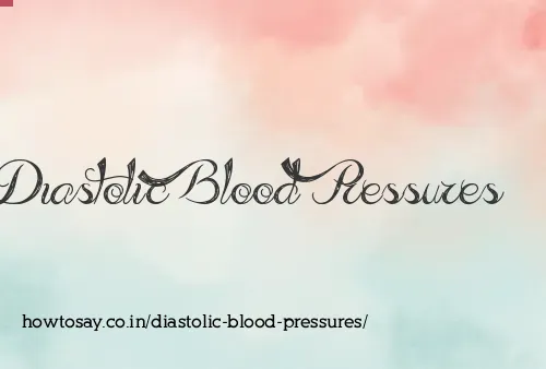 Diastolic Blood Pressures