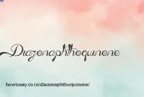 Diazonaphthoquinone