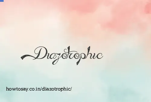 Diazotrophic