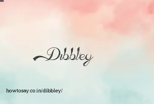 Dibbley