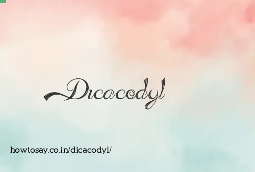 Dicacodyl