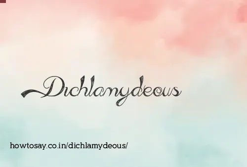 Dichlamydeous