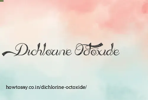 Dichlorine Octoxide