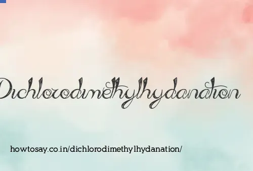 Dichlorodimethylhydanation