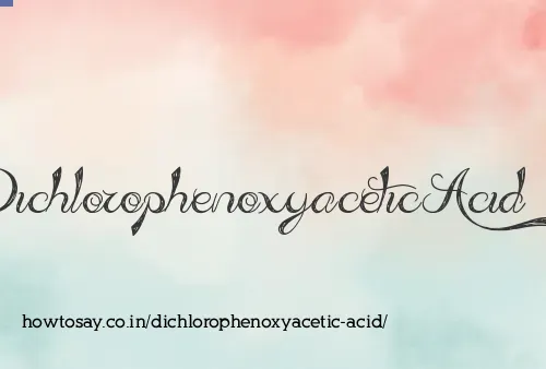 Dichlorophenoxyacetic Acid