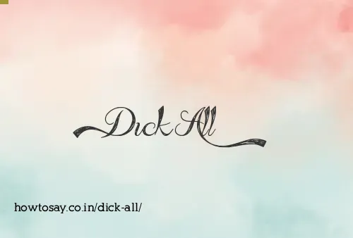 Dick All