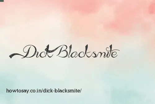Dick Blacksmite