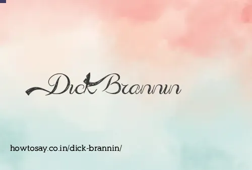 Dick Brannin