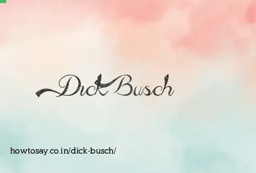 Dick Busch