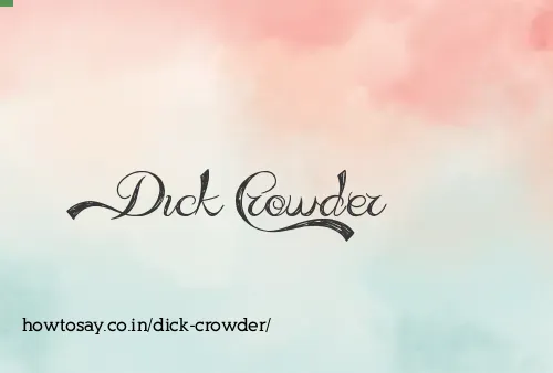 Dick Crowder