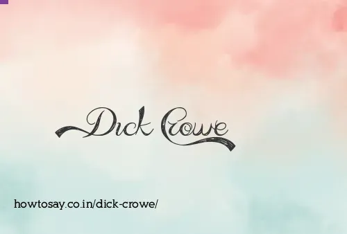 Dick Crowe
