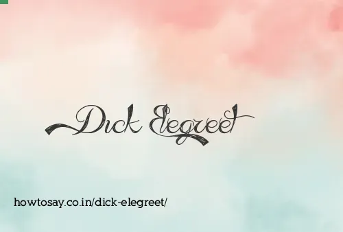 Dick Elegreet