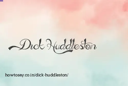 Dick Huddleston