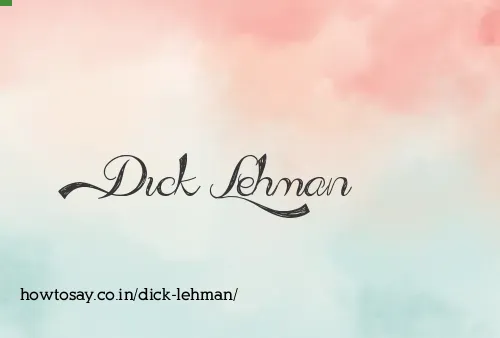 Dick Lehman